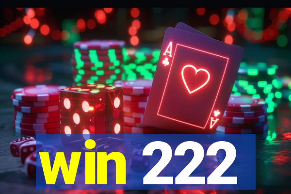 win 222